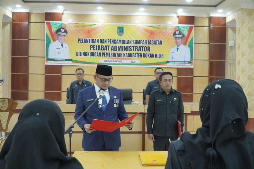 Mewakili Bupati Sekda Rohil Pimpin Pelantikan Pejabat Daerah